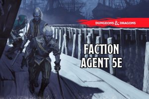 Faction Agent 5e