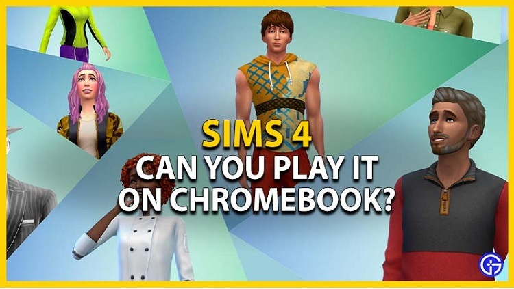 How to Play Sims 4 on Chromebook